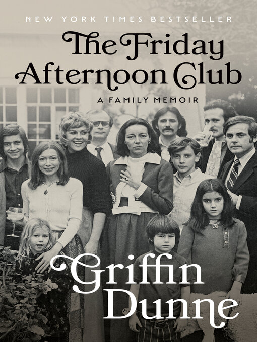 Title details for The Friday Afternoon Club by Griffin Dunne - Wait list